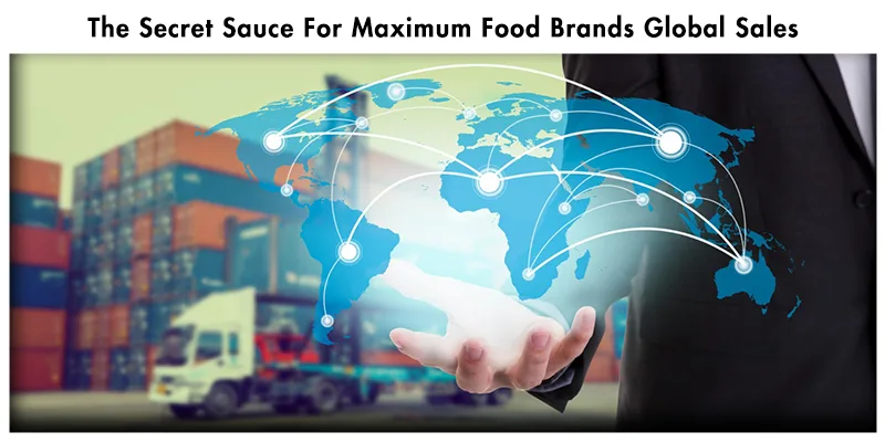 How To Enter The International Food and Beverage Market?