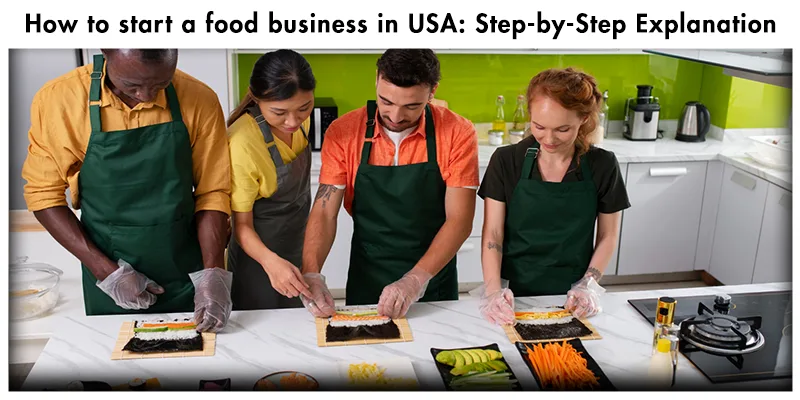 How to start a food business in US